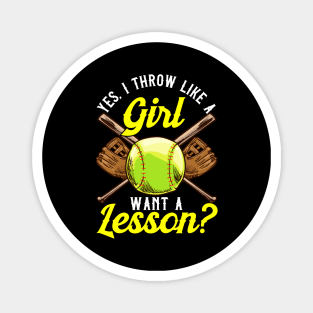 Yes I Throw Like a Girl Want a Lesson? Pitcher Magnet